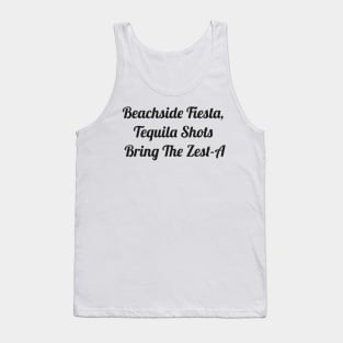 Beachside Fiesta, Tequila Shots Bring The Zest-A Tank Top